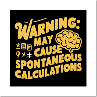 Warning My Cause Spontaneous Calculations  | Accountant Gifts Posters and Art